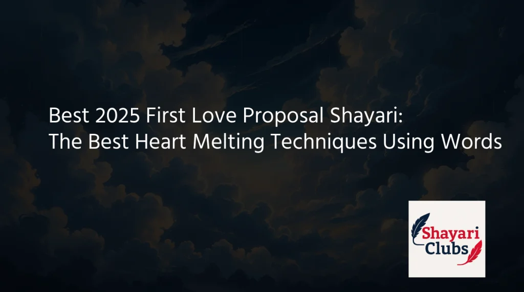 Best 2025 First Love Proposal Shayari: The Best Heart Melting Techniques Using Words